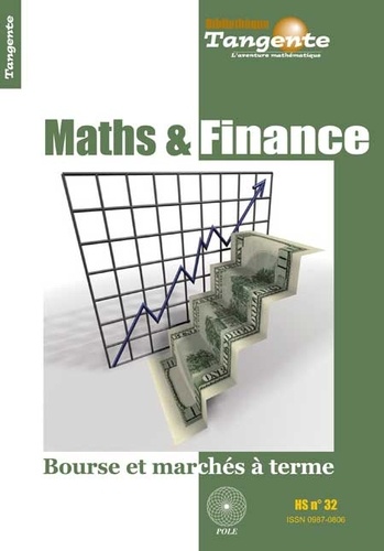 Raphaël Douady - Tangente Hors-Série N° 32 : Maths et finance - Bourse et marchés à terme.