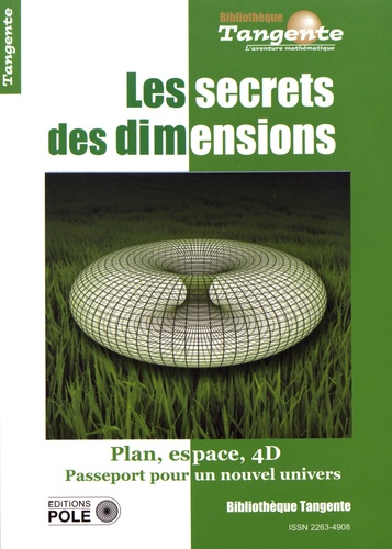 Gilles Cohen - Tangente Hors-série N° 66 : Les secrets des dimensions - De la 2D à la 3D, passeport pour un nouvel univers.