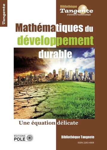 Tangente Hors-série N° 67 Mathématiques du développement durable. Une équation délicate