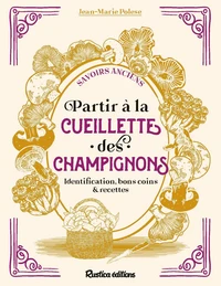 Partir à la cueillette des champignons
