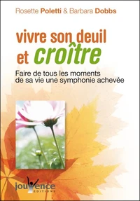 Vivre son deuil et croître