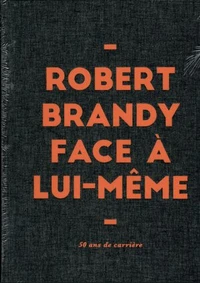 Robert Brandy face à lui-même