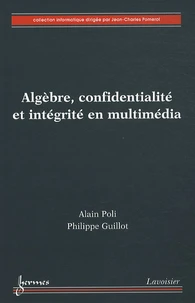 Algèbre, confidentialité et intégrité en multimédia