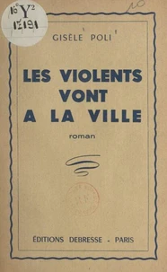 Les violents vont à la ville