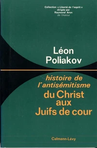 Histoire De L'Antisemitisme. Tome 1