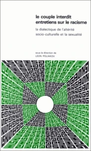 Le couple interdit. Entretiens sur le racisme : la dialectique de l'altérité socio-culturelle et la sexualité