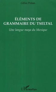 Eléments de grammaire du Tseltal