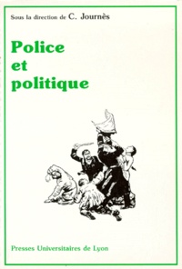 Claude Journès - Police et politique.