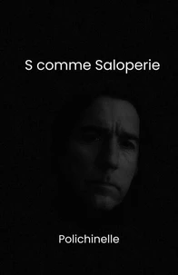 S comme saloperie