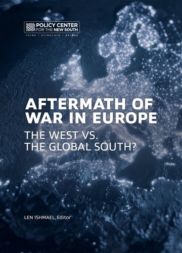  Policy Center for the New Sout et Len Ishmael - Aftermath of War in Europe - The West VS. the Global South ?.