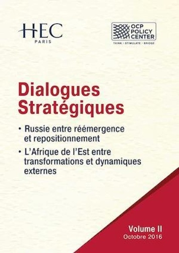  Policy Center for the New Sout et  Centre HEC de Géopolitique - Dialogues Stratégiques, Volume II - Russie entre réémergence et repositionnement - L’Afrique de l’Est entre transformations et dynamiques externes.