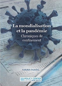  Policy Center for the New Sout et Oualalou Fathallah - La mondialisation et la pandémie - Chroniques de confinement.