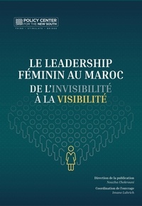  Policy Center for the New Sout - Le leadership féminin au Maroc : De l’invisibilité à la visibilité.
