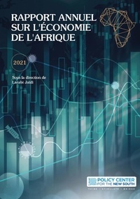  Policy Center for the New Sout - Rapport Annuel sur l'économie de l'Afrique 2021.