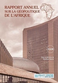  Policy Center for the New Sout - Rapport annuel sur la géopolitique de l'Afrique - Edition 2019.