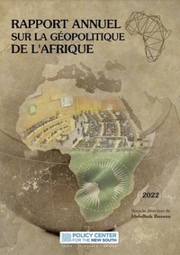 Meilleur livre à télécharger Rappot Annuel sur la Géopolitique de l'Afrique 2022  par Policy Center for the New Sout in French 9789920633246
