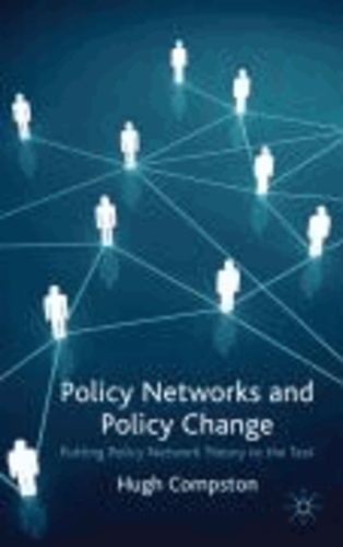 Policy Networks and Policy Change: Putting Policy Network Theory to the Test.