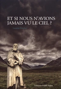 Et si nous n'avions jamais vu le ciel ?
