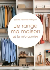 Je range ma maison et je m'organise