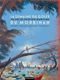Polig Belenfant et Anne Burlat - La Semaine du Golfe du Morbihan - 20 ans de passion maritime.
