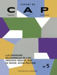 Les dimensions relationnelles de l'art : processus créatifs, mise en valeur, action politique