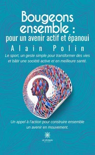 Bougeons ensemble : pour un avenir actif et épanoui
