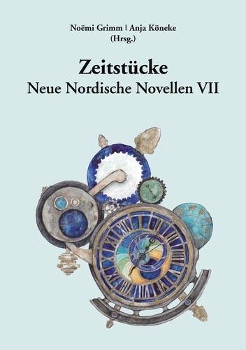 Neue Nordische Novellen VII. Zeitstücke