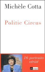 Michèle Cotta - Politic Circus.
