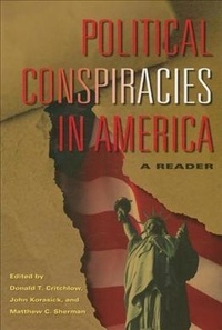 Political Conspiracies in America - A Reader.