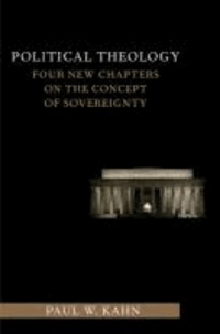 Political Theology - Four New Chapters on the Concept of Sovereignty.