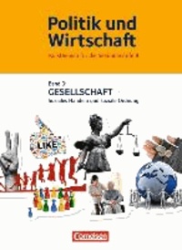 Politik und Wirtschaft 01. Schülerbuch. Gesellschaft - Soziales Handeln und soziale Ordnung - Kursthemen für die Gymnasiale Oberstufe.