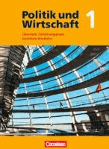 Politik und Wirtschaft 10. Schuljahr. Schülerbuch. Gymnasium Oberstufe Nordrhein-Westfalen.