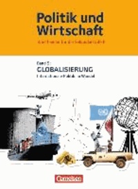Politik und Wirtschaft 5 Globalisierung und Internationale Politik. Schülerbuch - Kursthemen für die Gymnasiale Oberstufe.