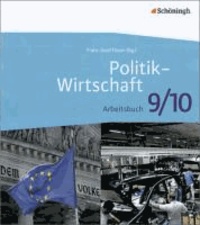 Politik-Wirtschaft 9./10. Schuljahr. Arbeitsbuch. Arbeitsbücher für Gymnasien in Niedersachsen - Neubearbeitung.