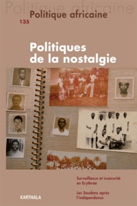 Guillaume Lachenal et Aïssatou Mbodj-Pouye - Politique africaine N° 135, Octobre 2014 : Politiques de la nostalgie.
