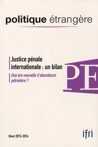 Thierry de Montbrial - Politique étrangère N° 4, hiver 2015-2016 : Justice pénale internationale : un bilan.