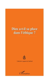 Dieu A-T-Il Sa Place Dans L'Ethique ?