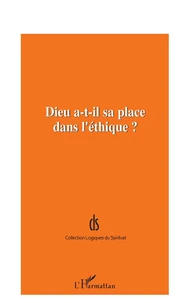 Dieu A-T-Il Sa Place Dans L'Ethique ?