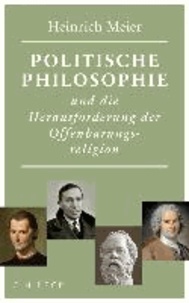 Politische Philosophie und die Herausforderung der Offenbarungsreligion.