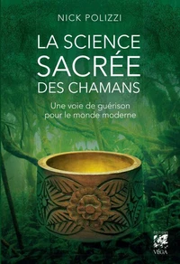 La science sacrée des chamans