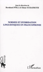 Normes et hybridation linguistiques en francophonie