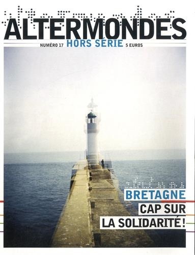 David Eloy - Altermondes Hors-série N° 17 : Bretagne : cap sur la solidarité !.