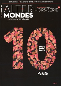 Gustave Massiah - Altermondes Hors-série N° 19, automne 2015 : 10 ans, 2005-2015.