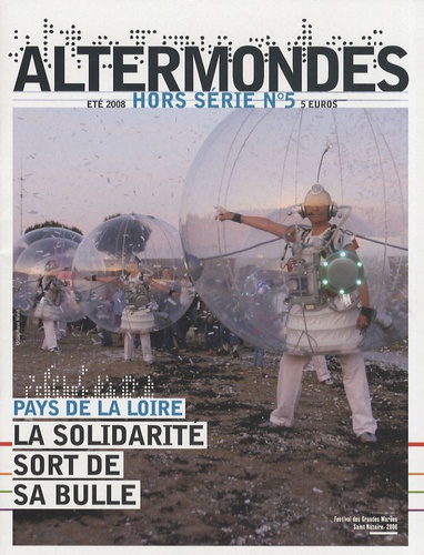 David Eloy - Altermondes Hors-série N° 5, Eté : Pays de la Loire - La solidarité sort de sa bulle.