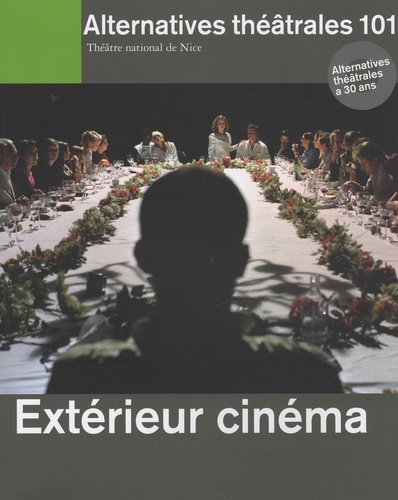 Georges Banu - Alternatives théâtrales N° 101 : Extérieur cinéma.