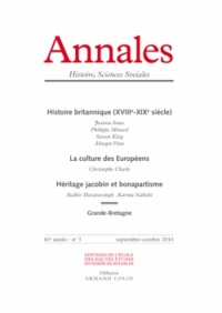 Philippe Minard - Annales Histoire, Sciences Sociales N° 5, Septembre-octobre 2010 : Histoire britannique (XVIIIe-XIXe siècle) ; La culture des Européens ; Héritage jacobin et bonapartisme.