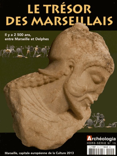  Faton - Archéologia Hors-série N° 15, Janvier 2013 : Le trésor des Marseillais.