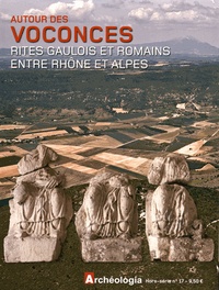  Faton - Archéologia Hors-série N° 17, Juin 2015 : Autour des Voconces - Rites gaulois et romains entre Rhône et Alpes.