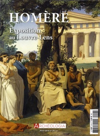 Jeanne Faton - Archéologia Hors-série N° 25, mars 2019 : Homère - Exposition au Louvre-Lens.