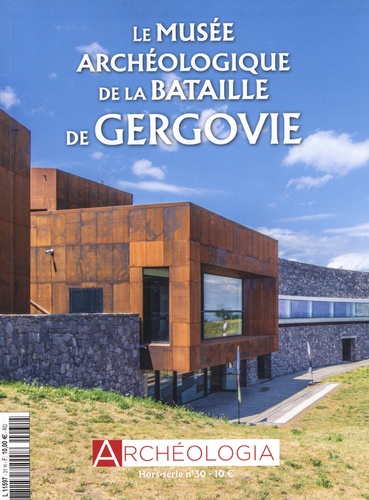 Jeanne Faton - Archéologia Hors-série N° 30 : Le musée archéologique de la bataille de Gergovie.